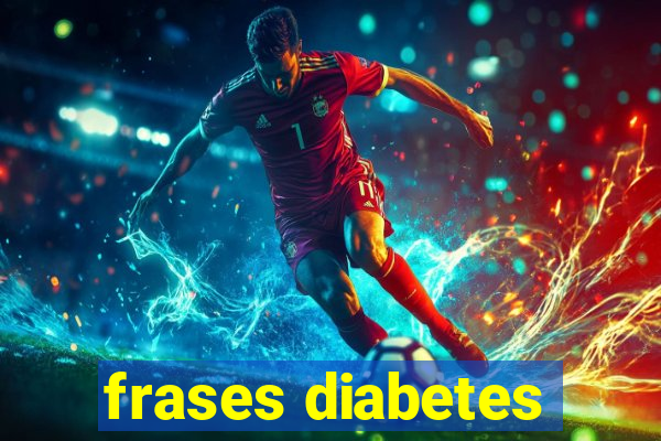 frases diabetes